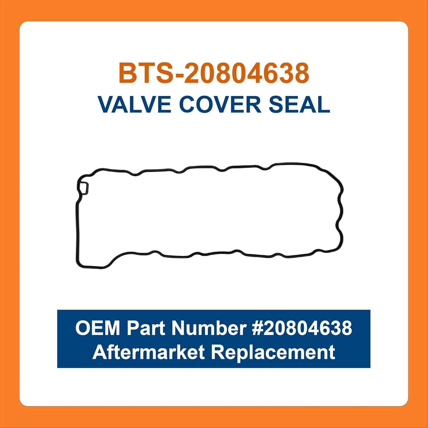 BTS-20804638 Valve Cover Gasket for Volvo - 1 BTS-20804638 Valve Cover Gasket for Volvo