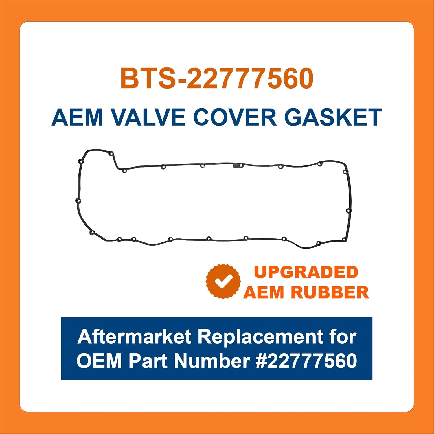 BTS-22777560 Valve Cover Gasket for Volvo, Mack - 1 BTS-22777560 Valve Cover Gasket for Volvo, Mack