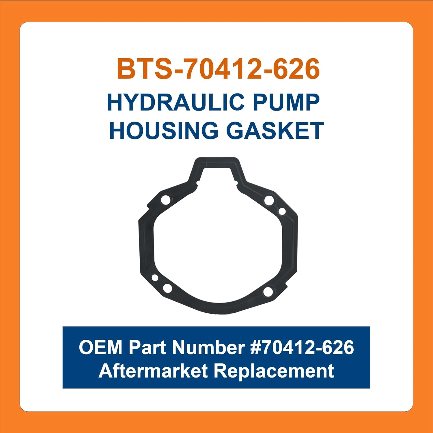 BTS-70412-626 Pump Housing Gasket for Eaton - 1 BTS-70412-626 Pump Housing Gasket for Eaton